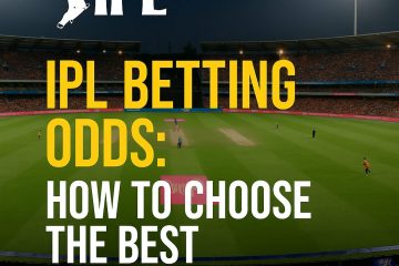 IPL Betting Odds: How to Choose The Best Cricket Odds